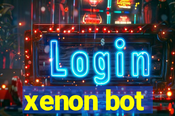 xenon bot